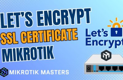 ใช้ LetEncryp SSL สำหรับ Mikrotik